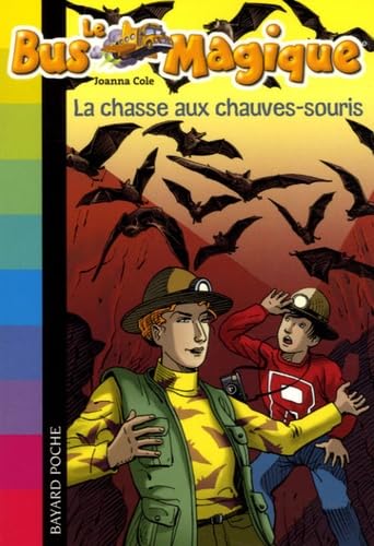 Stock image for Le Bus Magique, Tome 6 : La chasse aux chauves-souris for sale by Ammareal