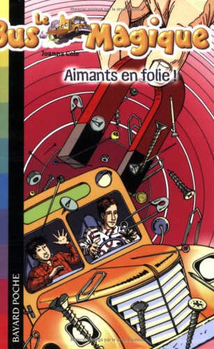 Stock image for Le Bus Magique, Tome 12 : Aimants en folie! for sale by Ammareal