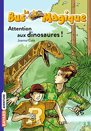 Stock image for Le bus magique, Tome 01: Attention aux dinosaures ! for sale by ThriftBooks-Atlanta