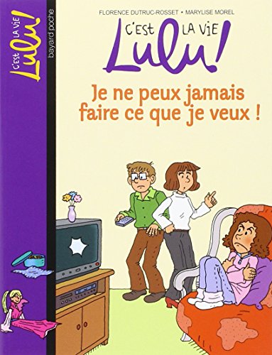 Beispielbild fr Je Ne Peux Jamais Faire Ce Que Je Veux zum Verkauf von secretdulivre