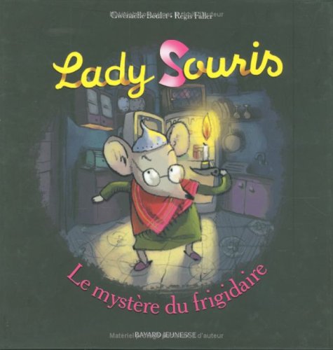 Beispielbild fr Lady Souris : Le mystre du frigidaire zum Verkauf von medimops
