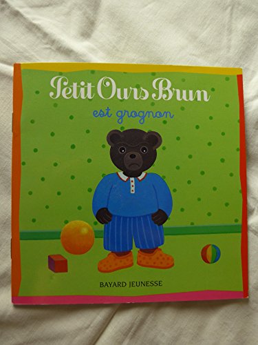 Stock image for Petit Ours Brun est grognon for sale by Librairie Th  la page