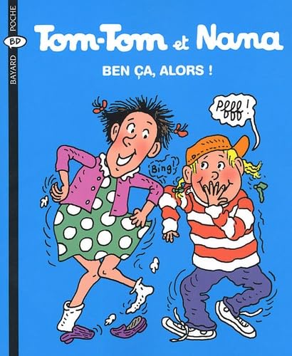 Imagen de archivo de Tom Tom ET Nana: Ben Ca, Alors! (French Edition) a la venta por More Than Words