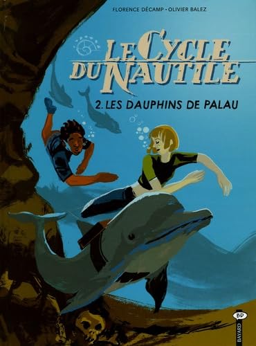 Stock image for Le Cycle du Nautile, Tome 2 : Les dauphins de Palau for sale by Librairie Th  la page