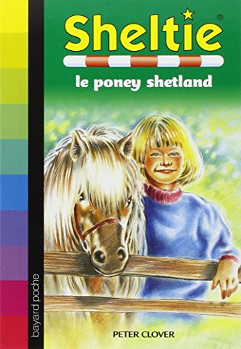 9782747018104: Sheltie, Tome 01: Sheltie, le poney Shetland (Sheltie (1))