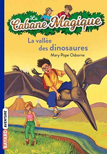 Beispielbild fr La cabane magique, Tome 01: La vall?e des dinosaures (La cabane magique, 1) (French Edition) zum Verkauf von SecondSale