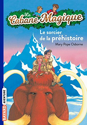 9782747018395: La Cabane Magique, Tome 6 : Le sorcier de la prhistoire, Copertine Assortite: Le sorcier de la prehistoire
