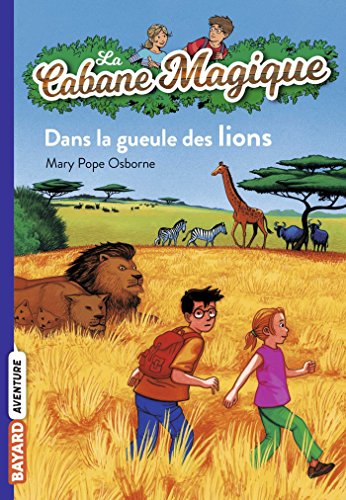 Beispielbild fr La Cabane Magique: Dans la gueule des lions zum Verkauf von Reuseabook