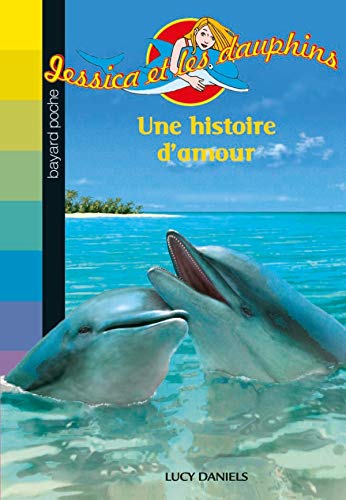 Jessica et les dauphins, Tome 2 (French Edition) (9782747018548) by [???]