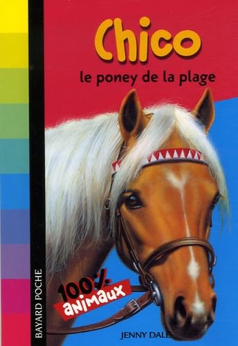 Chico le poney de la plage (French Edition) (9782747018623) by Jenny Dale