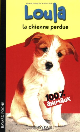 Loula la chienne perdue (French Edition) (9782747018647) by Unknown Author
