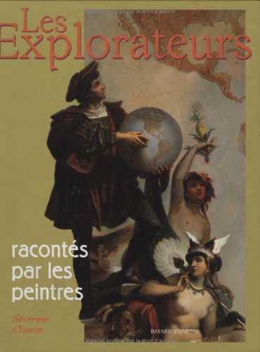Beispielbild fr Les Exploratreurs raconts par les peintres zum Verkauf von Better World Books