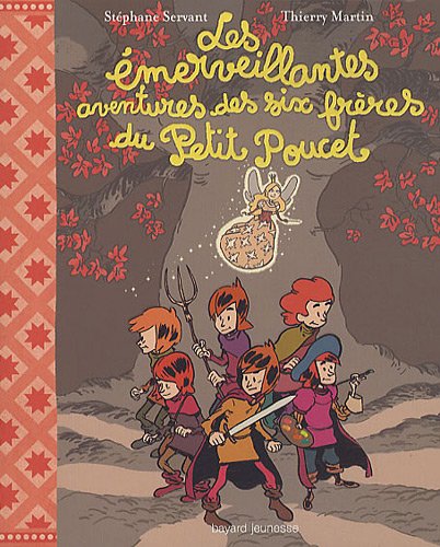 Beispielbild fr Les merveillantes aventures des six frres du Petit Poucet zum Verkauf von medimops