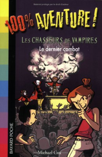 Beispielbild fr Les chasseurs de vampires, Tome 3 : Le dernier combat zum Verkauf von Ammareal