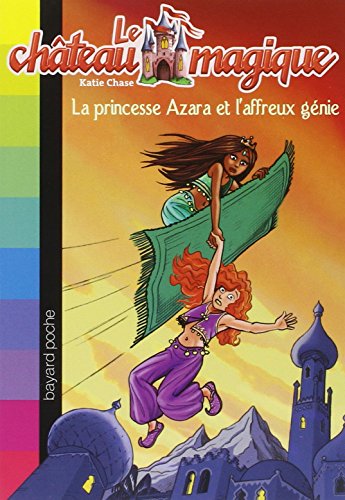 Stock image for Le chteau magique, Tome 1 : La princesse Azara et l'affreux gnie for sale by Ammareal