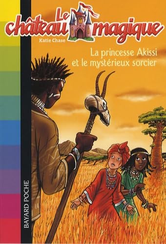 Stock image for La princesse Akissi et le myst rieux sorcier Chase, Katie and Delcourt, Anne for sale by LIVREAUTRESORSAS