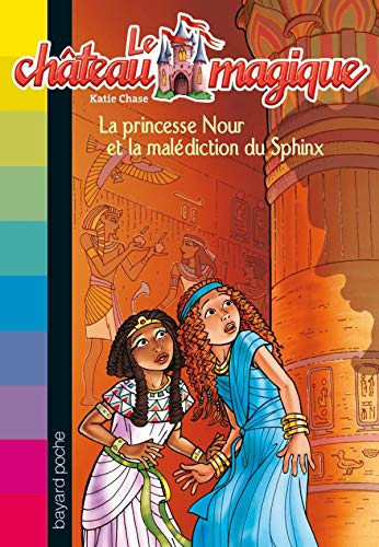 9782747021630: Le chteau magique, Tome 07: La princesse Nour et la maldiction du Sphinx (Le chteau magique, 7)