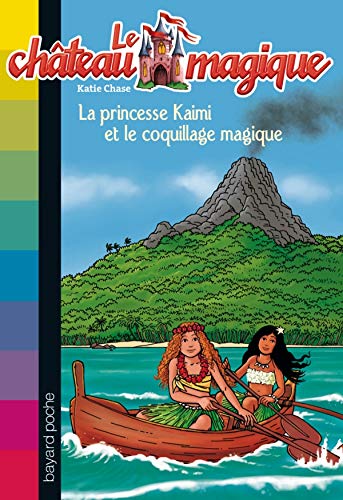 Stock image for Le chteau magique, Tome 8 : La princesse Kaimi et le coquillage magique for sale by Ammareal