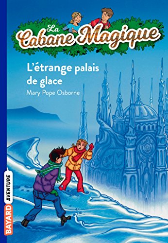Stock image for La cabane magique, Tome 27: trange palais de glace for sale by books-livres11.com