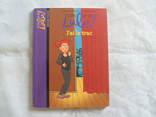 Beispielbild fr C'est la vie Lulu, Tome 13: J'ai le trac zum Verkauf von WorldofBooks