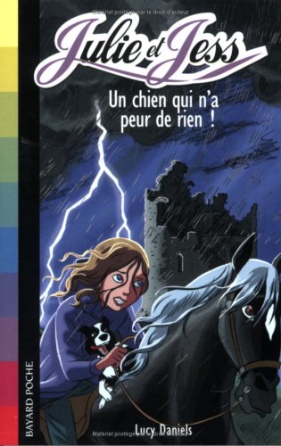 Julie et Jess, Tome 3: Un chien qui n'a peur de rien ! (9782747022620) by Lucy Daniels