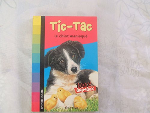 Tic-Tac, le chiot maniaque (9782747022644) by Jenny Dale