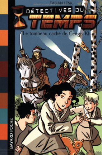 Beispielbild fr Dtectives du temps, Tome 3 : Le tombeau cach de Gengis Khan zum Verkauf von Ammareal