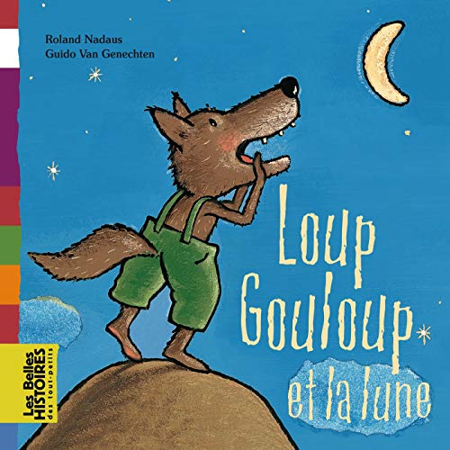 Beispielbild fr Loup Gouloup et la lune zum Verkauf von WorldofBooks