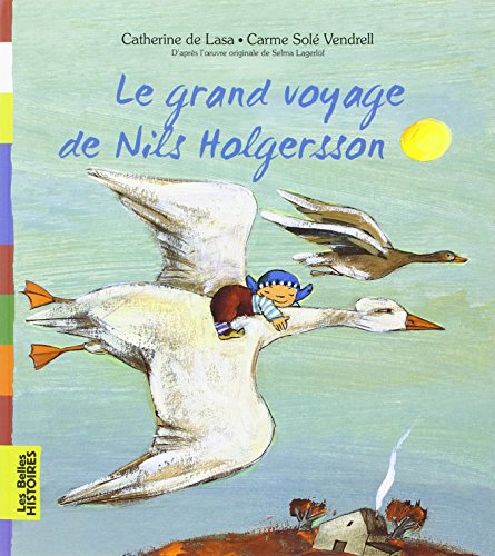 Stock image for Le grand voyage de Nils Holgersonn for sale by WorldofBooks