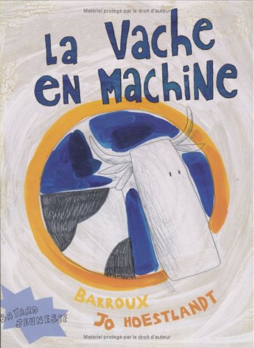 La vache en machine (French Edition) (9782747023221) by [???]