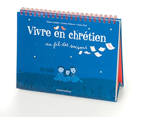 Beispielbild fr Vivre En Chrtien : Au Fil Des Saisons zum Verkauf von RECYCLIVRE