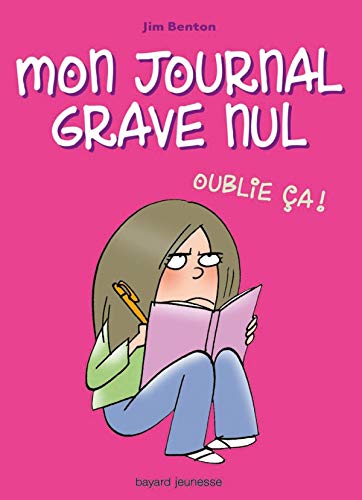 Stock image for Mon journal grave nul, Tome 1 : Oublie a ! : Le journal de Jasmine Kelly for sale by Ammareal
