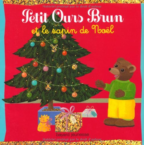 Stock image for Petit Ours Brun Et Le Sapin De Fl for sale by Greener Books