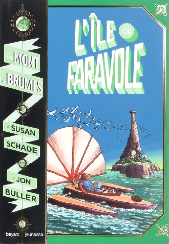 Ile de faravole (l') - le mont des brumes - t.2 ae (BAY.DIV.LIT+10) (9782747024785) by Susan Schade; Jon Buller