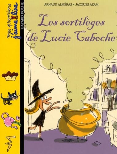 Lucie Caboche, Tome 01: Les sortilÃ¨ges de Lucie Caboche (9782747025515) by AlmÃ©ras, Arnaud