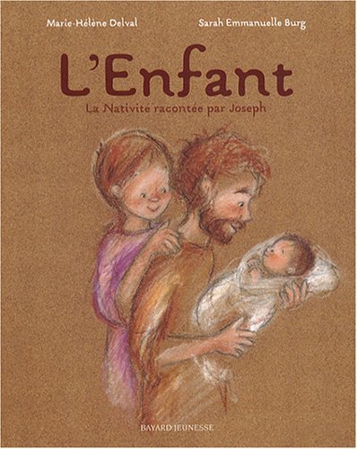 9782747026130: L'Enfant: La Nativit raconte par Joseph
