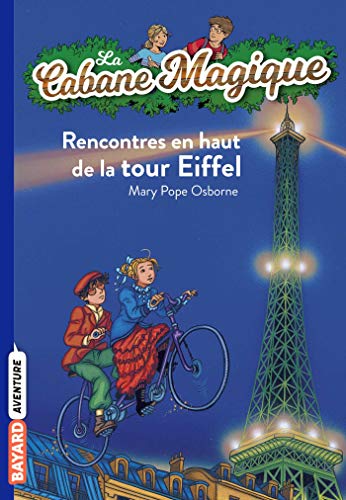 Imagen de archivo de La cabane magique, Tome 30: Rencontres en haut de la Tour Eiffel a la venta por ThriftBooks-Dallas