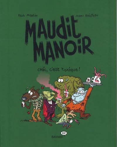 Beispielbild fr Maudit manoir : Chic, c'est toxique ! zum Verkauf von medimops