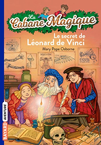 Imagen de archivo de La cabane magique, Tome 33: Le secret de L?onard de Vinci (La cabane magique, 33) (French Edition) a la venta por SecondSale