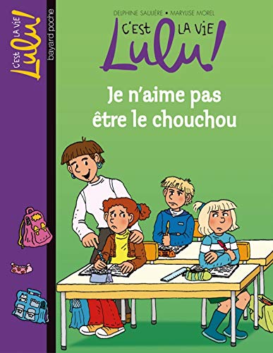 Beispielbild fr C'est la vie Lulu !, Tome 17 : Je n'aime pas tre le chouchou zum Verkauf von Ammareal
