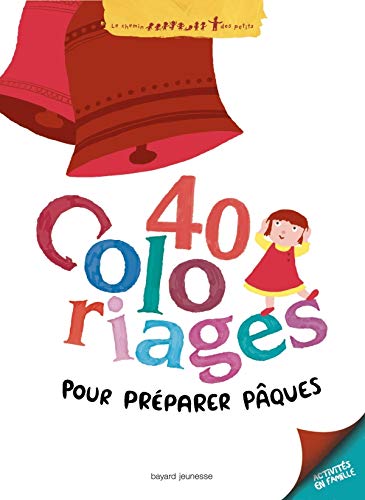 Quarante coloriages pour prÃ©parer PÃ¢ques (Le chemin des petits) (9782747027892) by Furlaud, Sophie