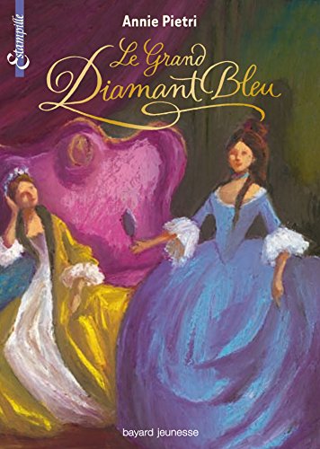 9782747027953: Les miroirs du palais, tome 03: Le grand diamant bleu (Les miroirs du palais (3))