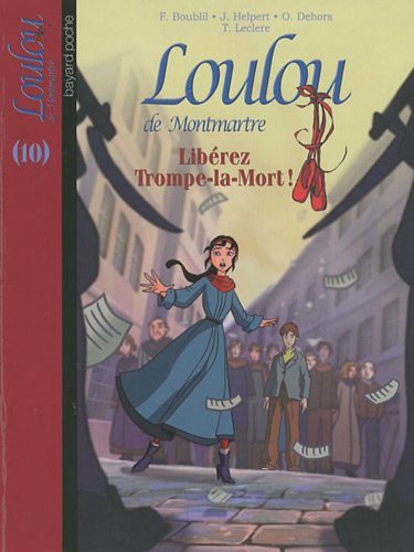 Stock image for Loulou De Montmartre. Vol. 10. Librez Trompe-la-mort ! for sale by RECYCLIVRE