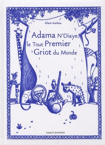 Beispielbild fr Adama N'Diaye, le tout premier griot du monde zum Verkauf von medimops