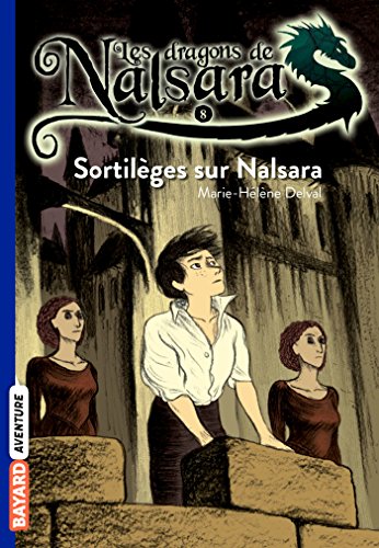 Stock image for Les dragons de Nalsara 8/Sortilege sur Nalsara: Sortil ges sur Nalsara for sale by WorldofBooks