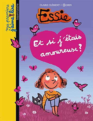 Essie, Tome 06: Et si j'Ã©tais amoureuse ? (Essie, 6) (9782747030267) by ClÃ©ment, Claire