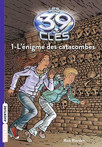 Stock image for Les 39 cl?s, Tome 01: L'?nigme des catacombes for sale by SecondSale
