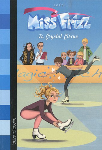 Beispielbild fr Miss Frizz, Tome 2 : Le Crystal Circus zum Verkauf von medimops