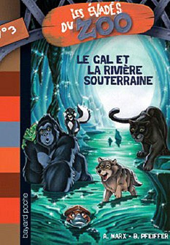 Beispielbild fr Les vads du Zoo, Tome 3 : Le GAL et la rivire souterraine zum Verkauf von Ammareal