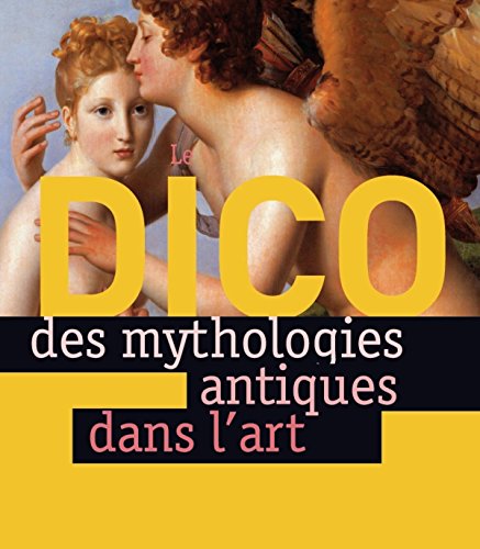 Beispielbild fr Le Dico des mythologies antiques dans l'art zum Verkauf von medimops